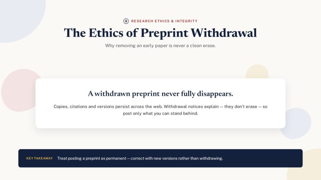 The ethics of preprint withdrawal — why a withdrawn preprint never fully disappears
